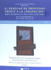 Portada de EL DERECHO A LA PROPIEDAD FRENTE A LA OKUPACIÓN: BREVE REFERENCIA AL DELITO DE COACCIONES