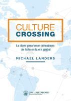 Portada de Culture crossing. La clave para tener conexiones de &eacute;xito en la era global (Ebook)