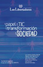 Portada de El papel de las tic en la transformación de la sociedad (Ebook)