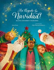 Portada de ¡Ha llegado la Navidad!: Relatos, costumbres y tradiciones