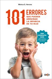 Portada de 101 errores que pueden arruinar la infancia de tu hijo