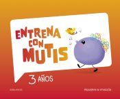 Portada de Entrena con Mutis - 3 años. Programa de atención