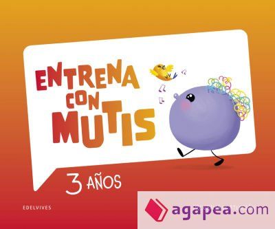 Entrena con Mutis - 3 años. Programa de atención Entrena con Mutis - 3 años. Programa de atención