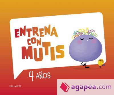 Entrena con Mutis - 4 a&ntilde;os. Programa de atenci&oacute;n