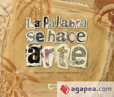 La Palabra se hace Arte (La Biblia Ilustrada)