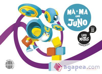 Les Mates manipulatives - Nivell III: Mà a mà amb Juno