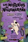 Los Misterios De Villamara&ntilde;a : Kira Y Edu Oyen Algo Raro