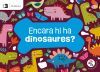 Projecte: Al Punt. Encara Hi Ha Dinosaures? Nivell 3 [maj&uacute;sula]