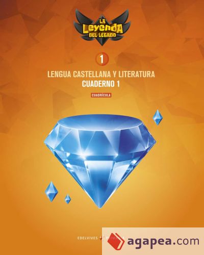 Proyecto: La leyenda del Legado. Lengua castellana y Literatura 1. Versión Cuadrícula. Cuaderno 1