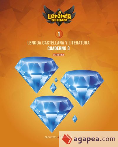 Proyecto: La leyenda del Legado. Lengua castellana y Literatura 1. Versión Cuadrícula. Cuaderno 3