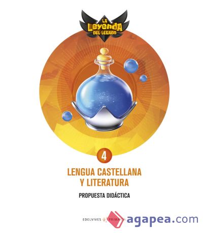 Proyecto: La leyenda del Legado. Lengua castellana y Literatura 4. Propuesta didáctica