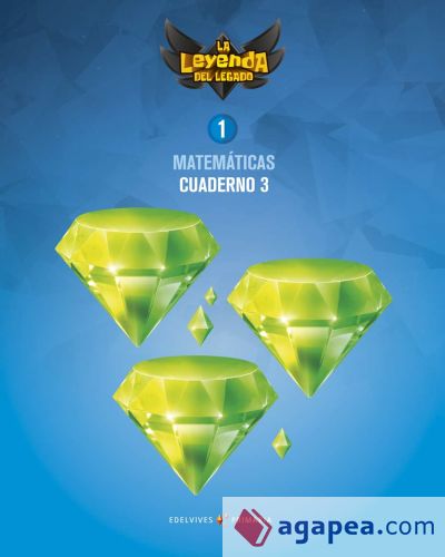 Proyecto: La leyenda del Legado. Matemáticas 1. Cuaderno 3