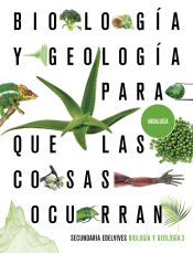 Portada de Proyecto: Para que las cosas ocurran - Biología y Geología 3. Ed. Andalucía