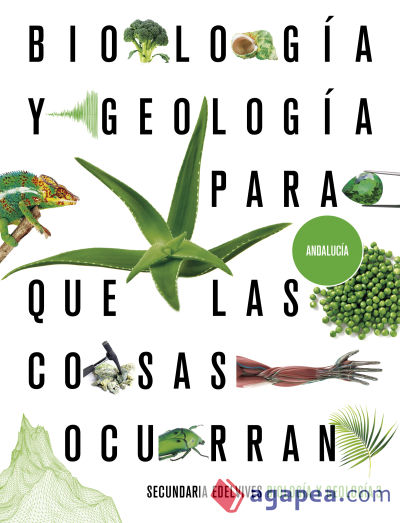 Proyecto: Para que las cosas ocurran - Biología y Geología 3. Ed. Andalucía