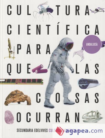 Proyecto: Para que las cosas ocurran - Cultura Científica 4. Ed. Andalucía