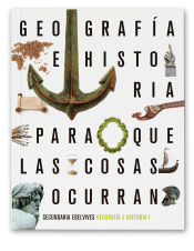 Portada de Proyecto: Para que las cosas ocurran - Geografía e Historia 1