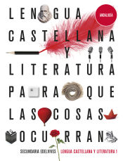 Portada de Proyecto: Para que las cosas ocurran - Lengua Castellana y Literatura 1. Ed. Andalucía