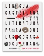 Portada de Proyecto: Para que las cosas ocurran - Lengua Castellana y Literatura 1