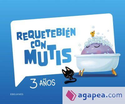 Requetebi&eacute;n con Mutis - 3 a&ntilde;os. Programa de bienestar