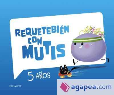 Requetebién con Mutis - 5 años. Programa de bienestar Requetebién con Mutis - 5 años. Programa de bienestar