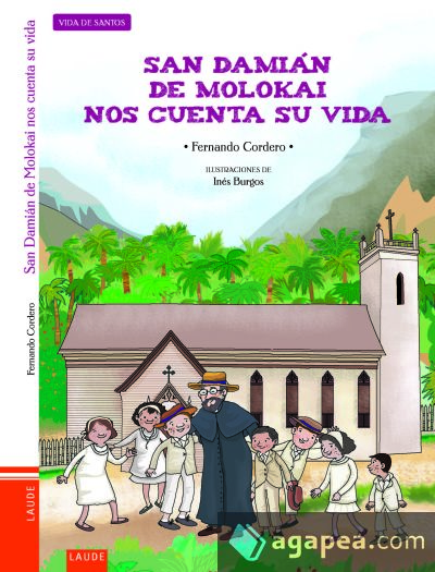 San Damián de Molokai nos cuenta su vida