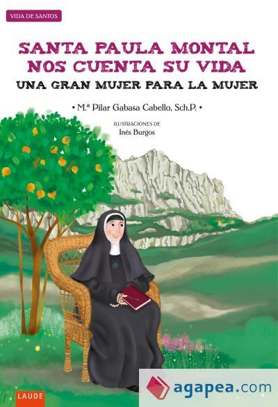 Santa Paula Montal nos cuenta su vida : Una gran mujer para la mujer