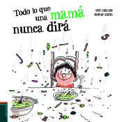 Portada de Todo lo que una mamá nunca dirá