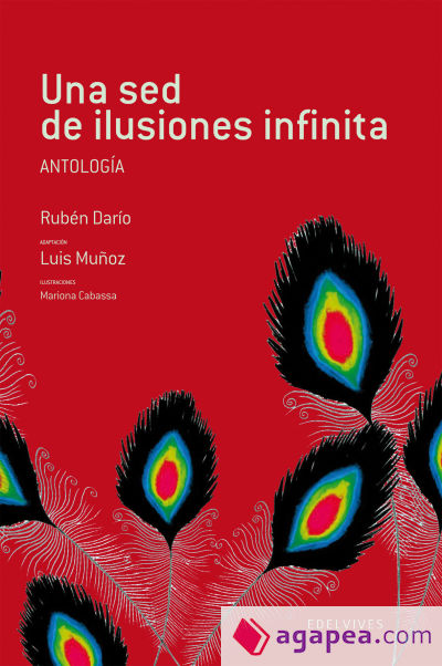 Una sed de ilusiones infinita (Antologia Ruben Dario)