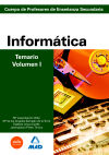 Cuerpo De Profesores De Enseñanza Secundaria. Informática. Temario. Volumen I