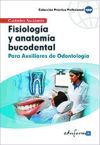 Fisiolog&iacute;a Y Anatom&iacute;a Bucodental Para Auxiliares De Odontolog&iacute;a