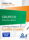 Grupo III Personal Laboral de la Junta de Castilla y León. Temario y test de materias comunes