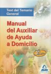 Manual del auxiliar de ayuda a domicilio. Test del temario general