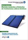 Montaje Mec&aacute;nico E Hidr&aacute;ulico De Instalaciones Solares T&eacute;rmicas. Certificado De Profesionalidad. Montaje Y Mantenimiento De Instalaciones Solares T&eacute;rmicas