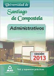 Portada de Administrativos de la Universidad de Santiago de Compostela. Test y Supuestos Prácticos (Ebook)