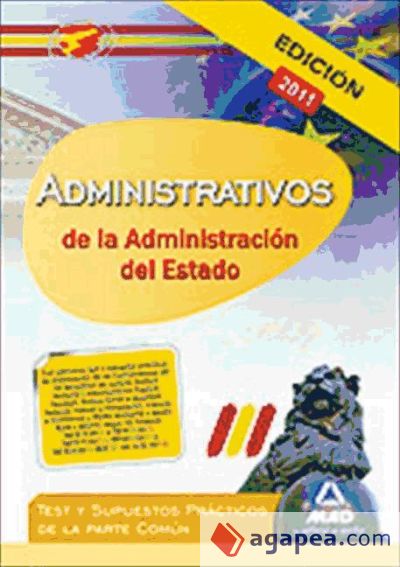 Administrativos de la administración del estado. Test y supuestos prácticos de la parte común