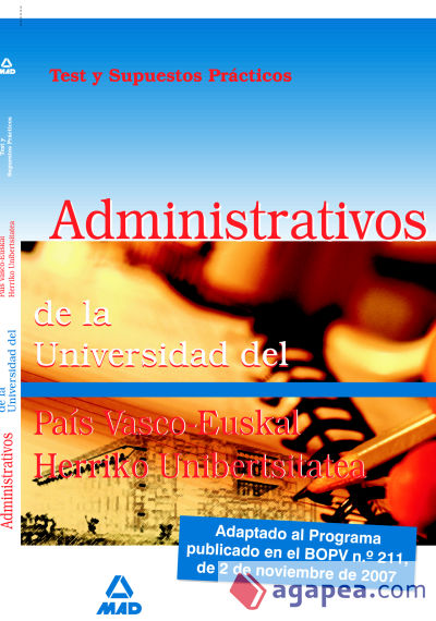 Administrativos de la universidad del país vasco-euskal herriko unibertsitatea. Test y supuestos prácticos