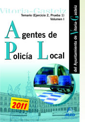 Portada de Agentes de la Policía local del Ayuntamiento de Vitoria-Gasteiz. Temario (ejercicio 2, prueba 1). Volumen I