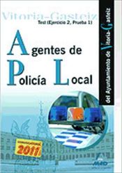 Portada de Agentes de la Policía local del Ayuntamiento de Vitoria-Gasteiz. Test (ejercicio 2, prueba 1)