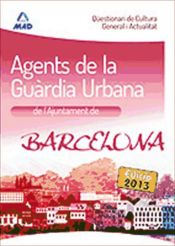 Portada de Agents de la Guàrdia Urbana de L`Ajuntament de Barcelona. Qüestionari de Cultura General I Actualitat (Ebook)