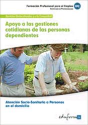 Portada de Apoyo a las gestiones cotidianas de las personas dependientes. Certificado de profesionalidad. Atención sociosanitaria a personas en el domicilio