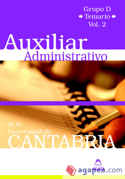 Auxiliar Administrativo de la Universidad de Cantabria: Grupo D. Vol. II: Temario