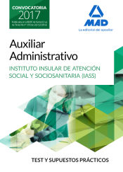 Portada de Auxiliar Administrativo del Instituto Insular de Atención Social y Sociosanitaria. Test y supuestos prácticos