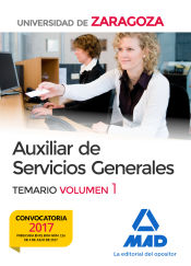 Portada de Auxiliar de Servicios Generales de la Universidad de Zaragoza. Temario Volumen 1