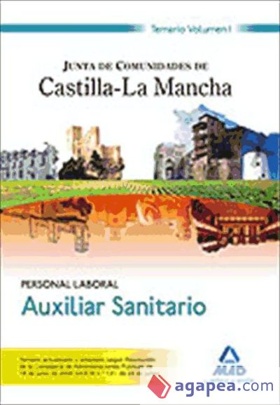 Auxiliar sanitario. Personal laboral de la junta de comunidades de castilla-la mancha. Temario. Volumen i