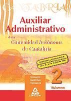 Portada de Auxiliares Administrativos de la Comunidad Aut&oacute;noma de Cantabria. Temario materias comunes Volumen II