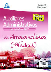 Portada de Auxiliares Administrativos del Ayuntamiento de Arroyomolinos (Madrid). Temario. Volumen I