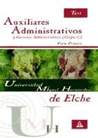 Portada de Auxiliares Administrativos y Gestores Administrativos de la Universidad Miguel Hernández de Elche: (Grupo C). Parte I: Test