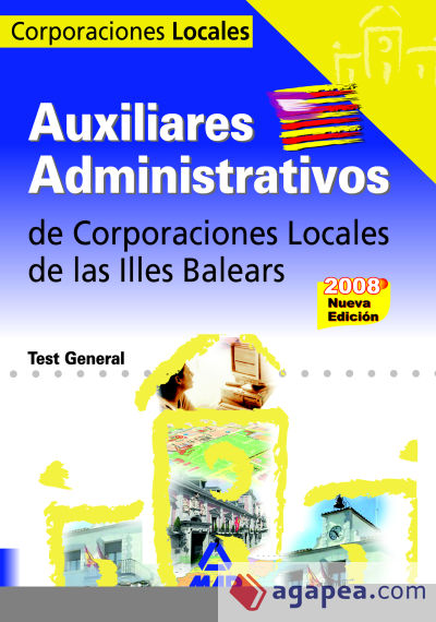 Auxiliares administrativos de corporaciones locales. Illes balears. Test general