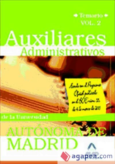 Auxiliares administrativos de la universidad autónoma de madrid. Temario volumen ii