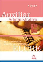 Portada de Auxiliares administrativos de la universidad miguel hernández. Test